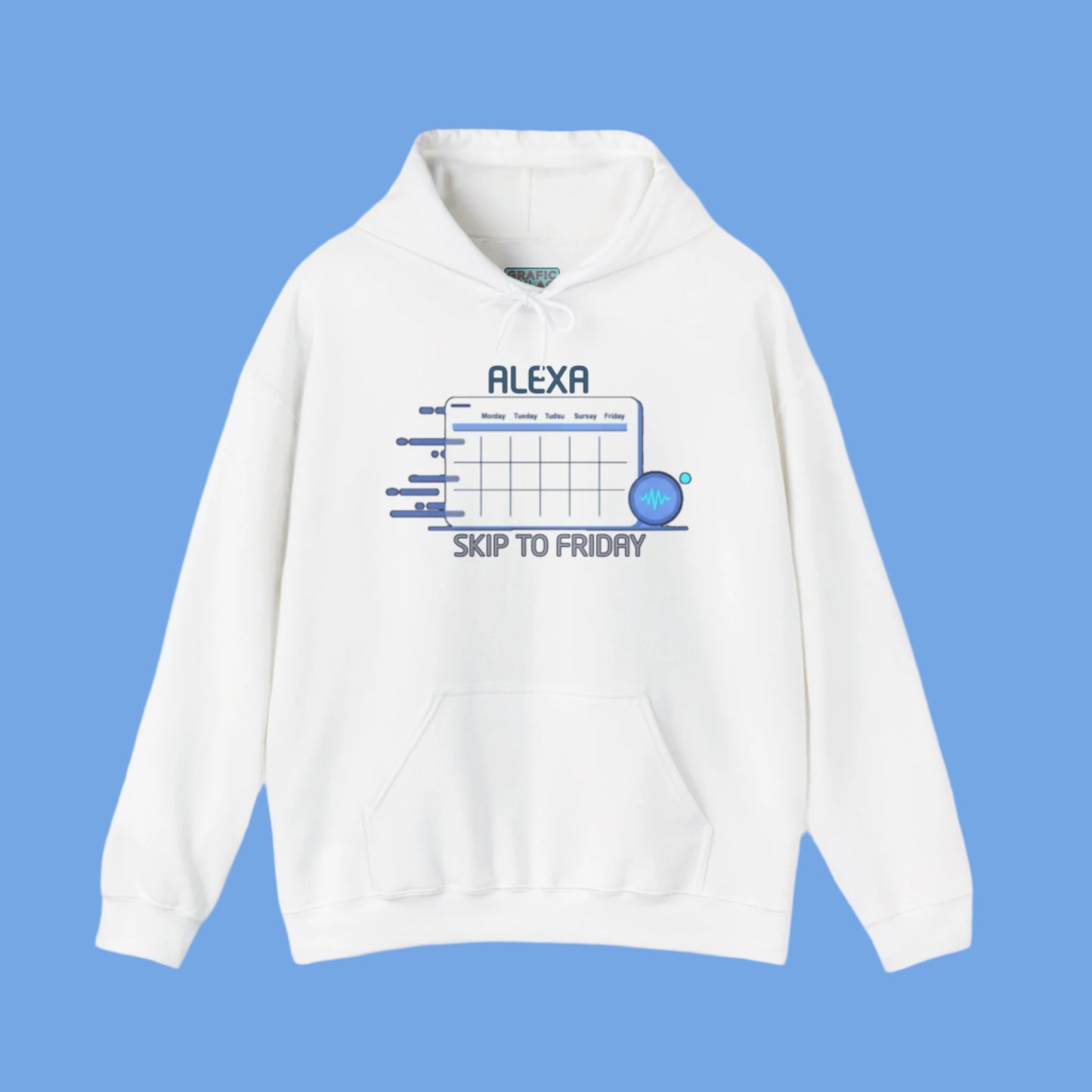 Graphic hoodies - "Alexa, Skip to Friday" - Graphic clothes