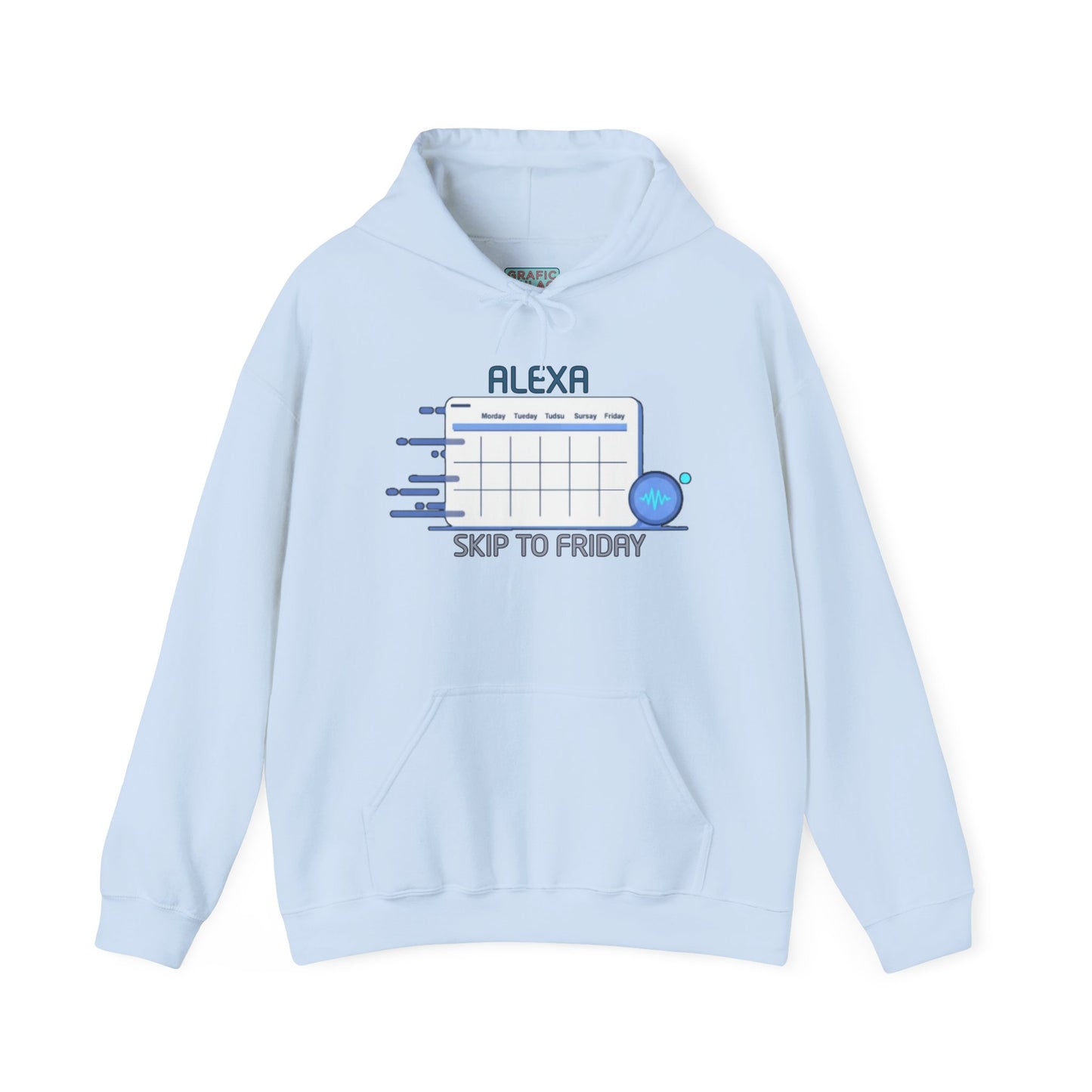 Graphic hoodies - "Alexa, Skip to Friday" - Graphic clothes