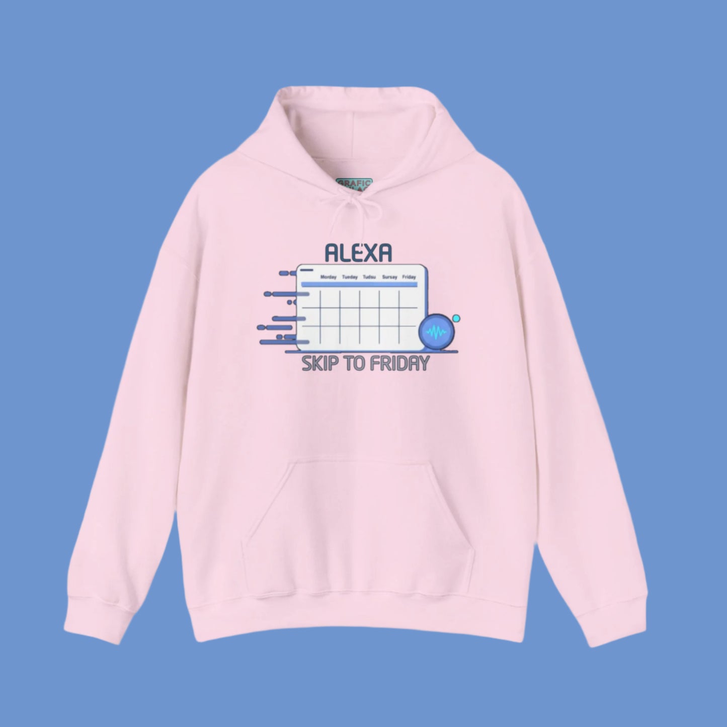 Graphic hoodies - "Alexa, Skip to Friday" - Graphic clothes