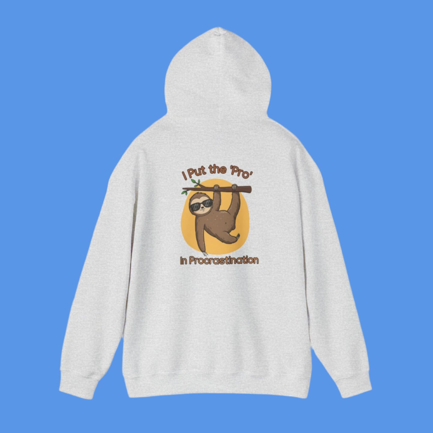 Graphic hoodies - "I Put The "Pro" In Procrastination" - Graphic clothes