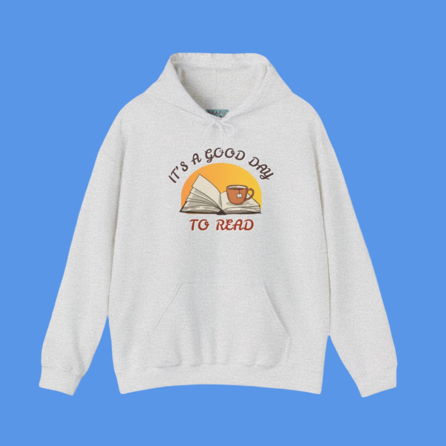 Graphic hoodies - "It's a Good Day to Read" - Graphic clothes
