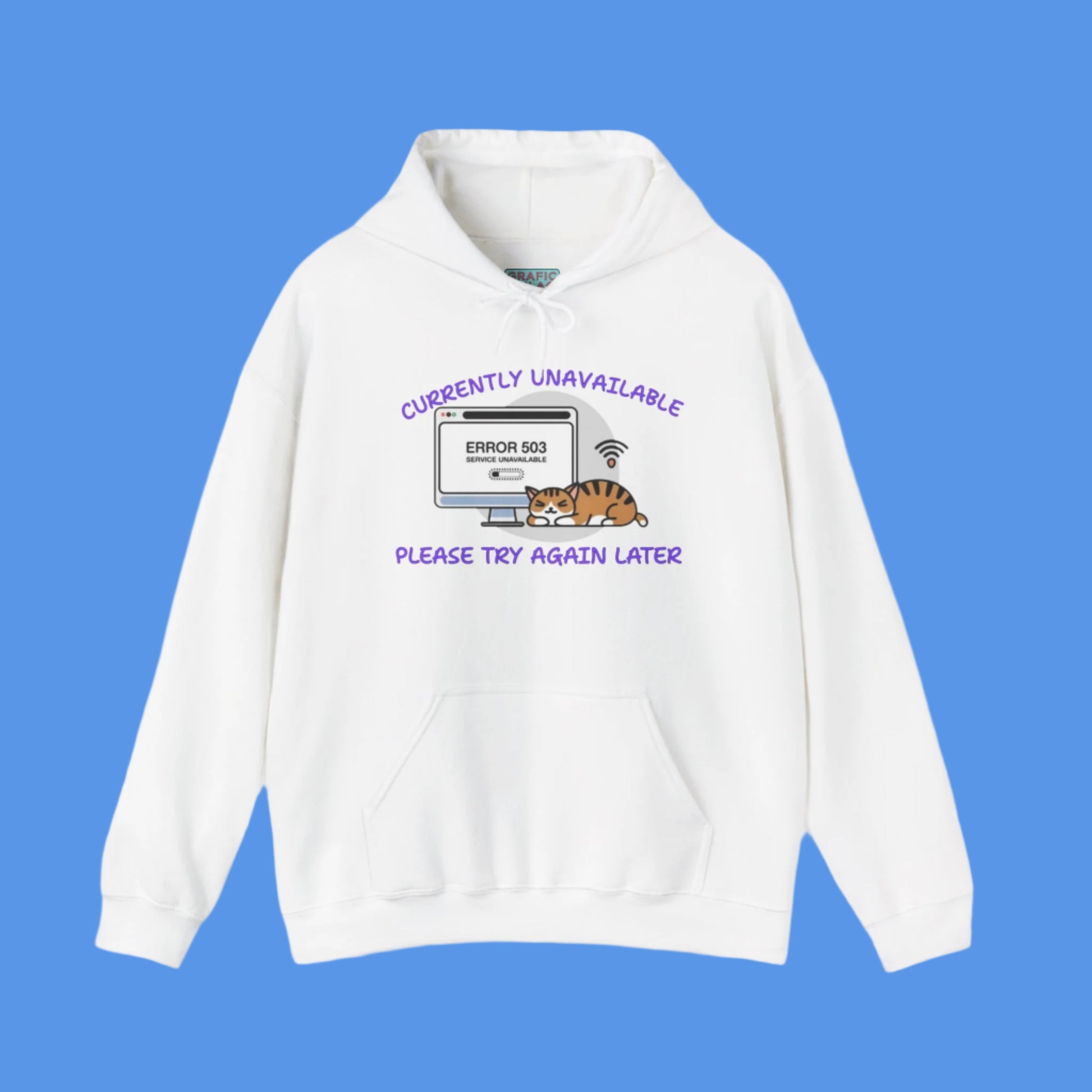 Graphic hoodies - "Currently Unavailable, Please Try Again Later" - Graphic clothes