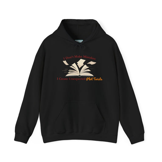 Graphic hoodies - "I Don't Make Mistakes, I Create Unexpected Plot Twists" - Graphic clothes