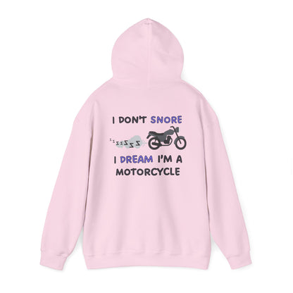 Graphic hoodies - "I Don't Snore, I Dream I'm A Motorcycle" - Graphic clothes