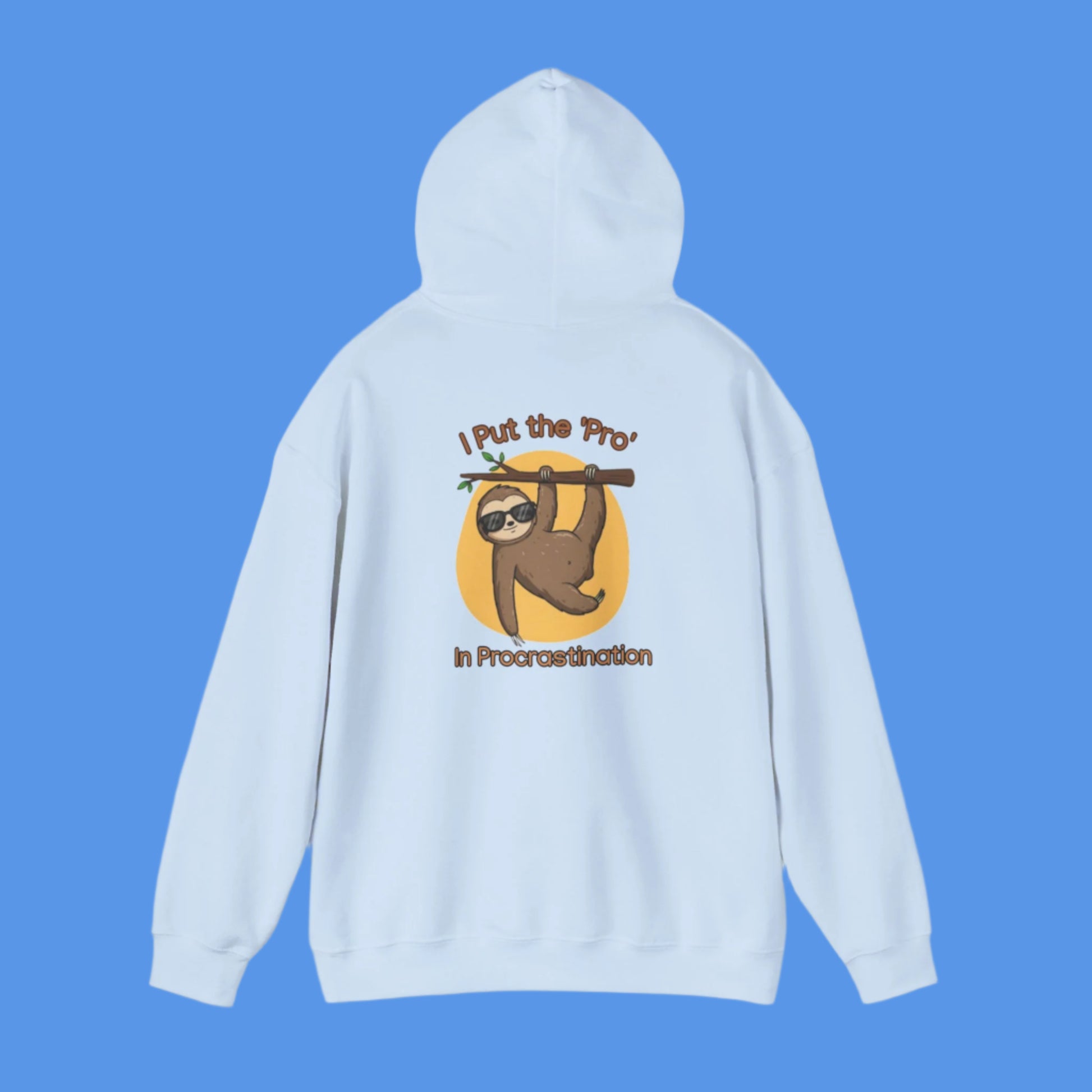 Graphic hoodies - "I Put The "Pro" In Procrastination" - Graphic clothes