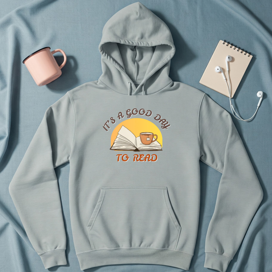 Graphic hoodies - "It's a Good Day to Read" - Graphic clothes