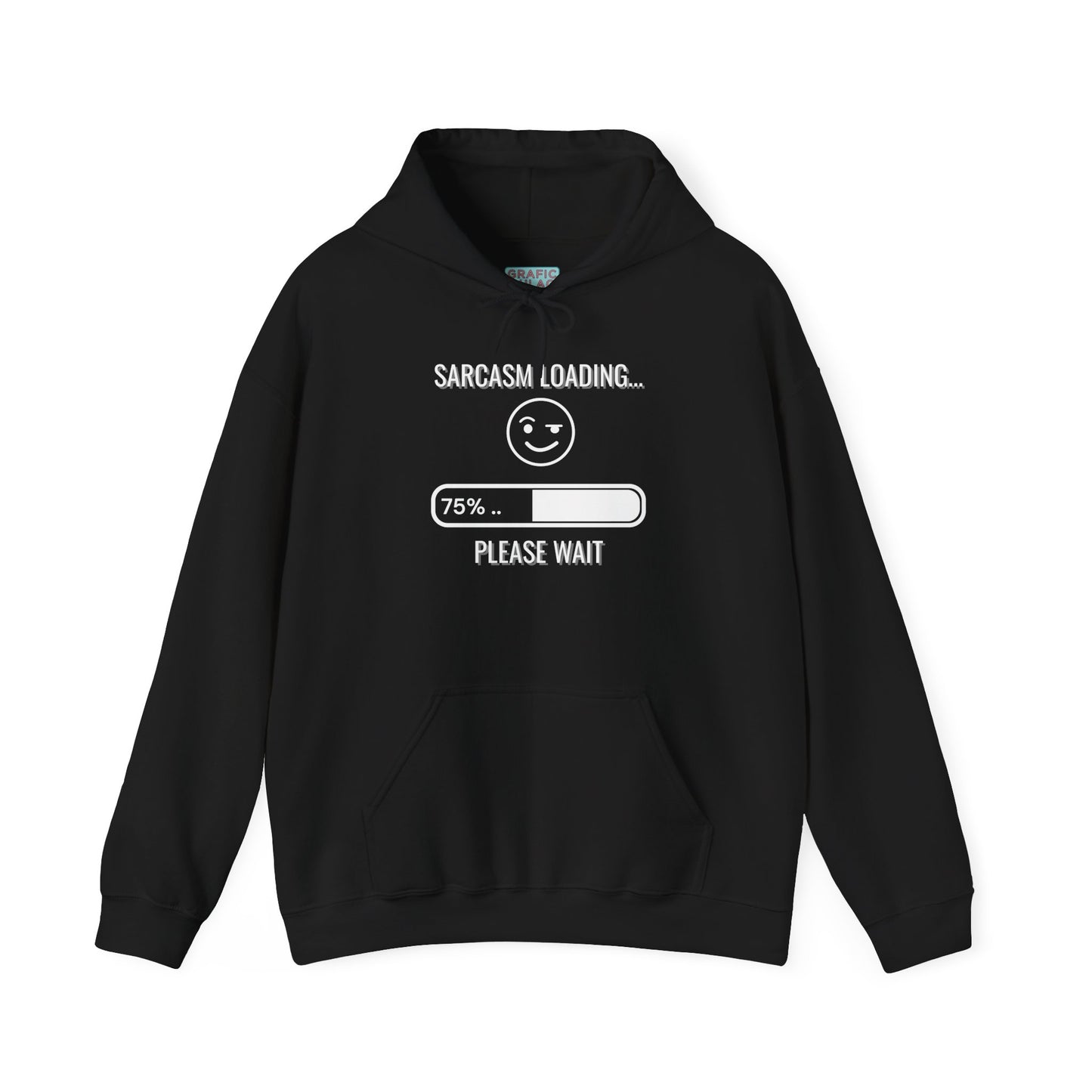 Graphic hoodies - "Sarcasm Loading... Please Wait" - Graphic clothes