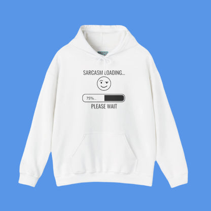 Graphic hoodies - "Sarcasm Loading... Please Wait" - Graphic clothes