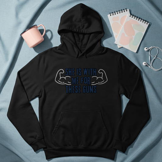 Graphic hoodies - "She Is With Me For These Guns" - Graphic clothes